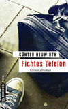 Günter Neuwirth: Fichtes Telefon